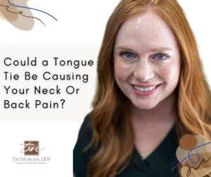 Could tongue tie contribute to neck pain or back pain?